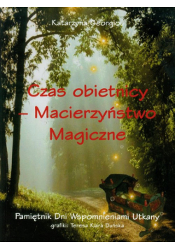 Czas obietnicy Macierzyństwo magiczne