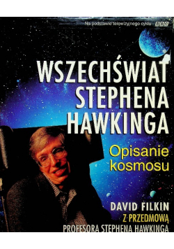 Wszechświat Stephena Hawkinga Opisanie kosmosu