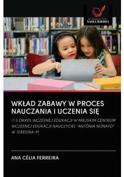 Wkład Zabawy W Proces Nauczania I Uczenia Się