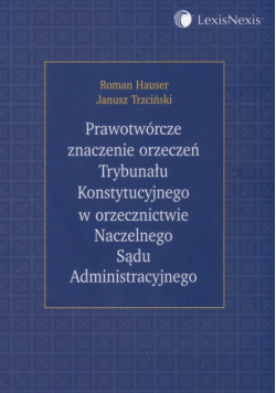 Prawotwórcze znaczenie orzeczeń TK w orzecznictwie NSA