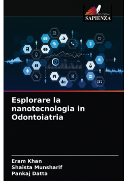 Esplorare la nanotecnologia in Odontoiatria