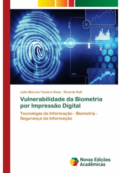 Vulnerabilidade da Biometria por Impressão Digital