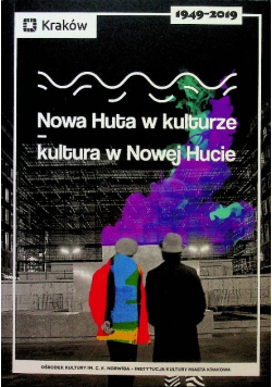 Nowa Huta w kulturze kultura w Nowej Hucie