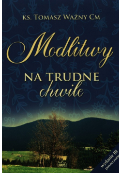 Modlitwy na trudne chwile