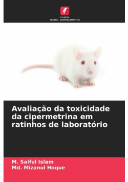 Avaliação da toxicidade da cipermetrina em ratinhos de laboratório