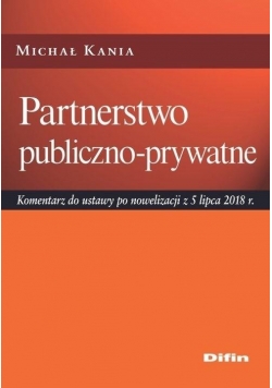 Partnerstwo publiczno-prywatne. Komentarz do...