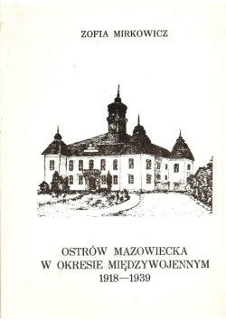 Ostrów mazowiecka w okresie międzywojennym