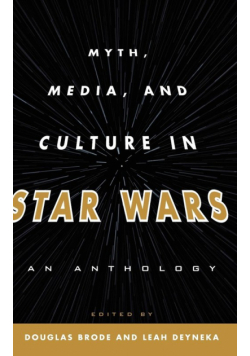 Myth, Media, and Culture in Star Wars