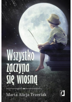 Wszystko zaczyna się wiosną