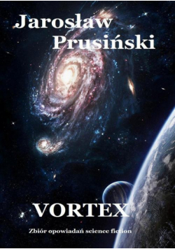 Vortex. Zbiór opowiadań science-fiction