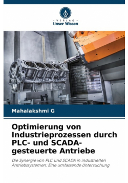 Optimierung von Industrieprozessen durch PLC- und SCADA-gesteuerte Antriebe