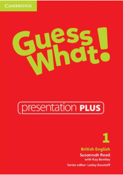 Guess What! 1 Presentation Plus British English