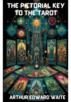 The Pictorial Key To The Tarot(Illustrated)