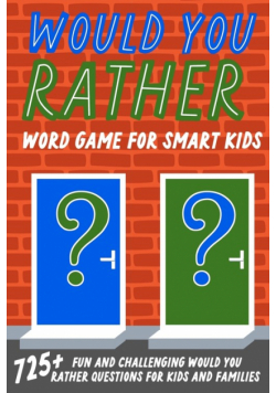 Would You Rather Word Game For Smart Kids