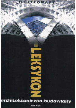 Ilustrowany leksykon architektoniczno-budowlany