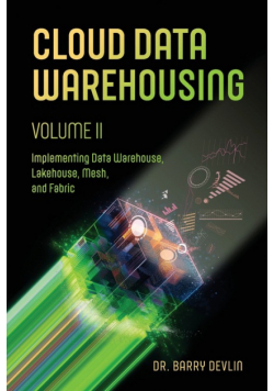 Cloud Data Warehousing Volume II