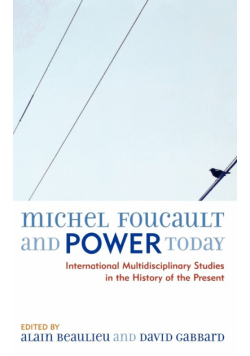 Michel Foucault and Power Today