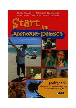 Start ins Abenteuer Deutsch. Podręcznik do nauki języka niemieckiego z ćwiczeniami i płytą CD