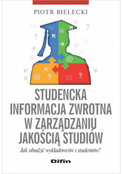 Studencka informacja zwrotna w zarządzaniu jakością studiów