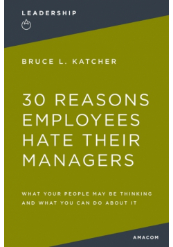 30 Reasons Employees Hate Their Managers