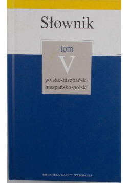 Słownik Tom V polsko hiszpński hiszpańsko polski