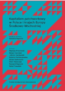 Kapitalizm patchworkowy w Polsce i krajach Europy Środkowo-Wschodniej