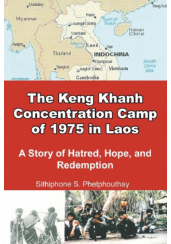 The Keng Khanh Concentration Camp of 1975 in Laos