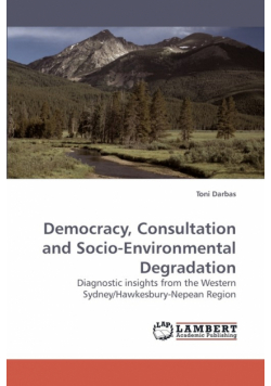 Democracy, Consultation and Socio-Environmental Degradation