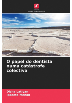 O papel do dentista numa catástrofe colectiva