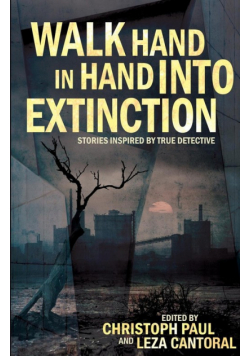Walk Hand In Hand Into Extinction