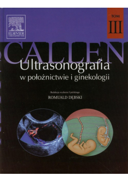 Ultrasonografia w położnictwie i ginekologii Tom III