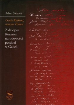Gente Rutheni natione Poloni Z dziejów Rusinów narodowości polskiej w Galicji Tom 3
