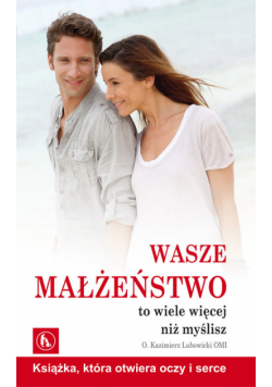 Wasze małżeństwo to wiele więcej niż myślisz