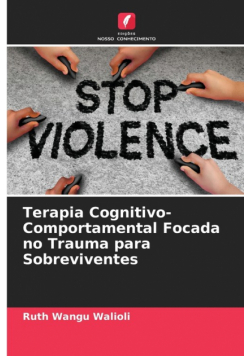 Terapia Cognitivo-Comportamental Focada no Trauma para Sobreviventes