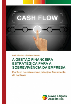 A Gestão Financeira Estratégica Para A Sobrevivência Da Empresa
