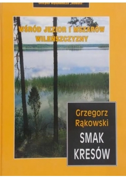 Smak Kresów. Wśród jezior i mszarów Wileńszczyzny