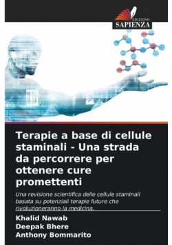 Terapie a base di cellule staminali - Una strada da percorrere per ottenere cure promettenti