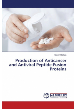 Production of Anticancer and Antiviral Peptide-Fusion Proteins