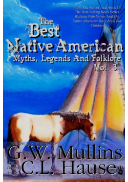 The Best Native American Myths, Legends, and Folklore Vol.3