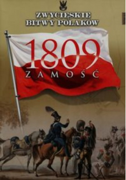 Zwycięskie Bitwy Polaków Tom 63 1809 Zamość