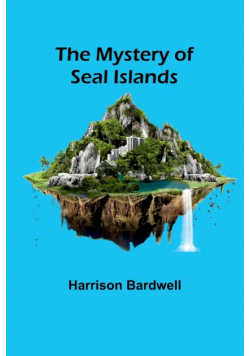 The Mystery of Seal Islands