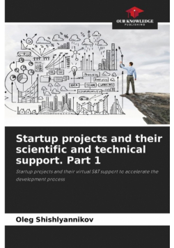 Startup projects and their scientific and technical support. Part 1