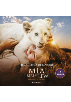 Mia i biały lew Album filmowy