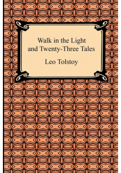 Walk in the Light and Twenty-Three Tales