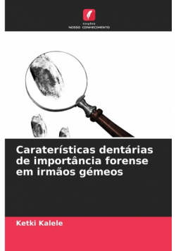 Caraterísticas dentárias de importância forense em irmãos gémeos