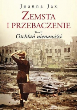 Zemsta i przebaczenie Tom 2 Otchłań nienawiści