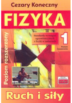 Fizyka 1 Ruch i siły Poziom rozszerzony