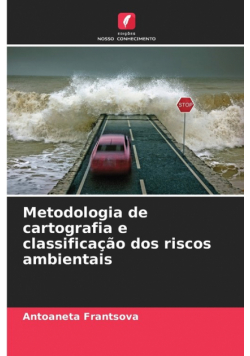 Metodologia de cartografia e classificação dos riscos ambientais