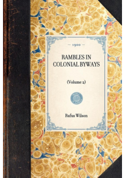 Rambles In Colonial Byways~(Volume 2)