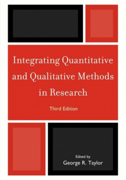 Integrating Quantitative and Qualitative Methods in Research